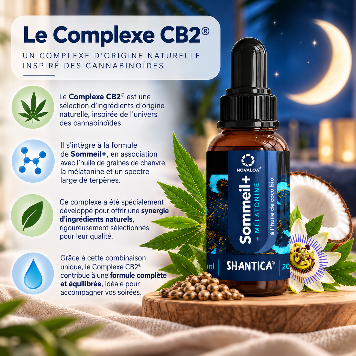 SOMMEIL+ – Complexe CB2® + Mélatonine Une formule complète à base d’ingrédients sélectionnés, dans un format pratique en gouttes.